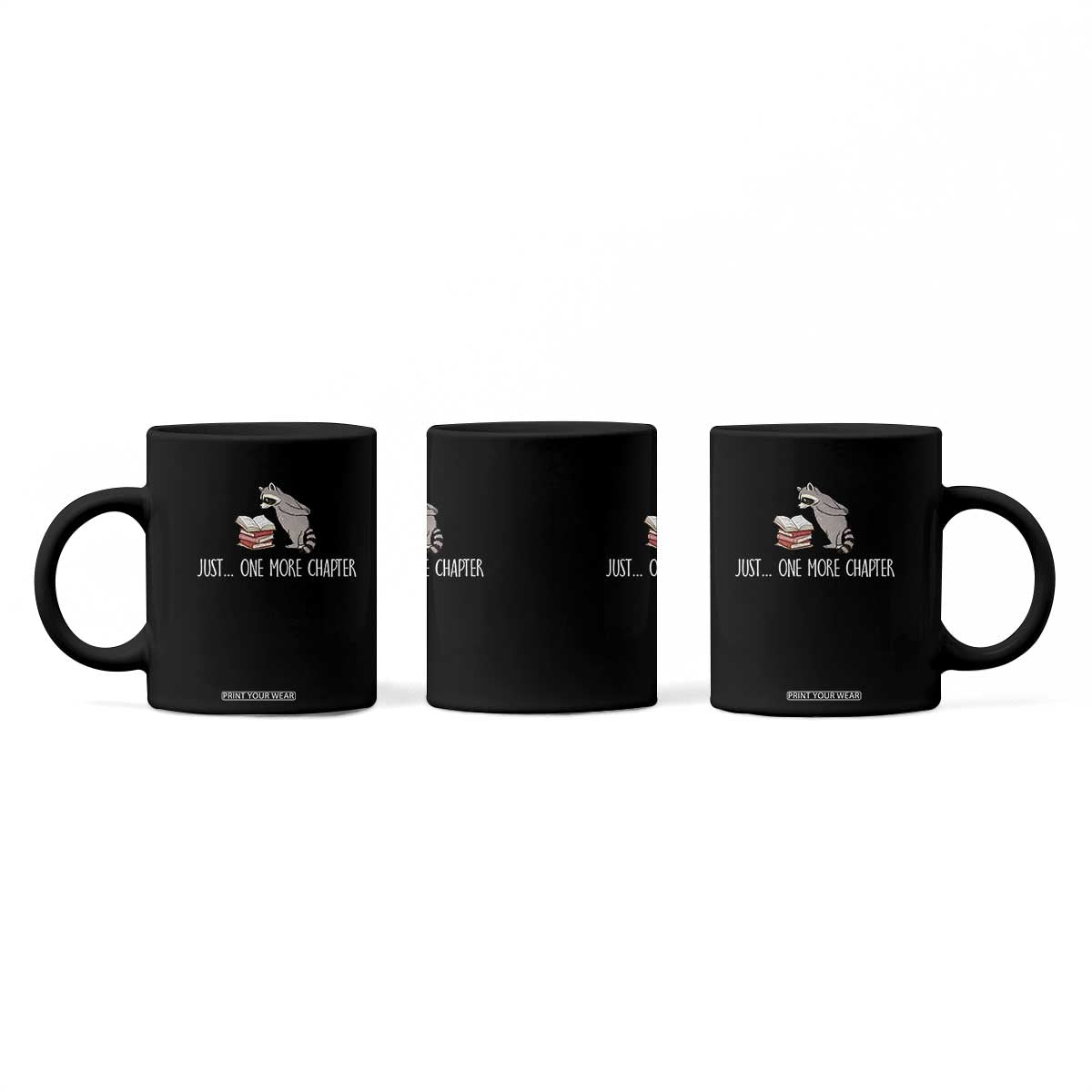 Just One More Chapter Coffee Mug Funny Raccoon Reading Book Lover Gift TS14 Print Your Wear