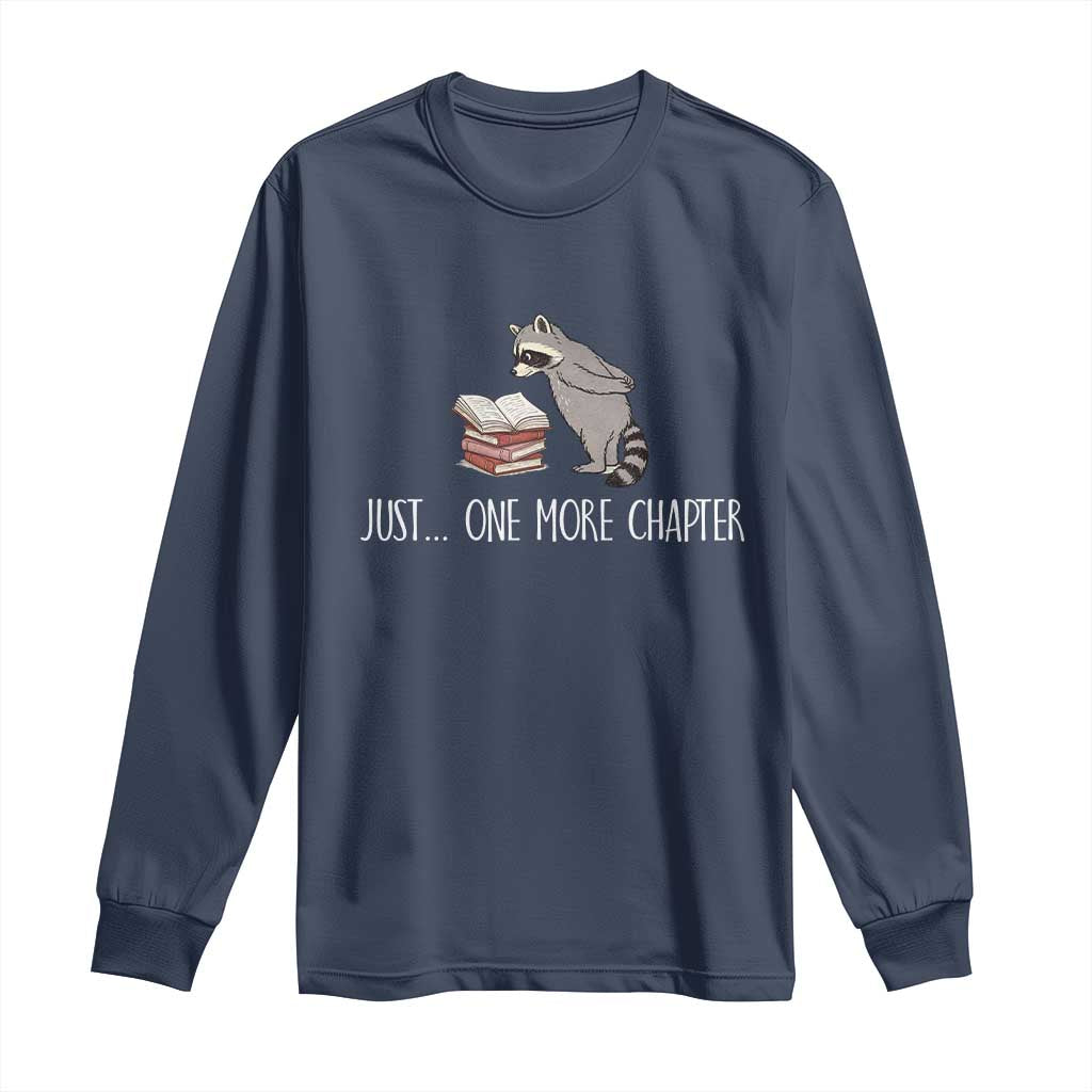 Just One More Chapter Long Sleeve Shirt Funny Raccoon Reading Book Lover Gift TS14 Navy Print Your Wear