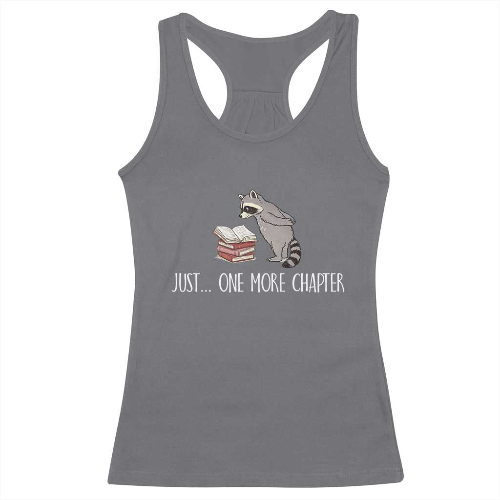 Just One More Chapter Racerback Tank Top Funny Raccoon Reading Book Lover Gift TS14 Charcoal Print Your Wear