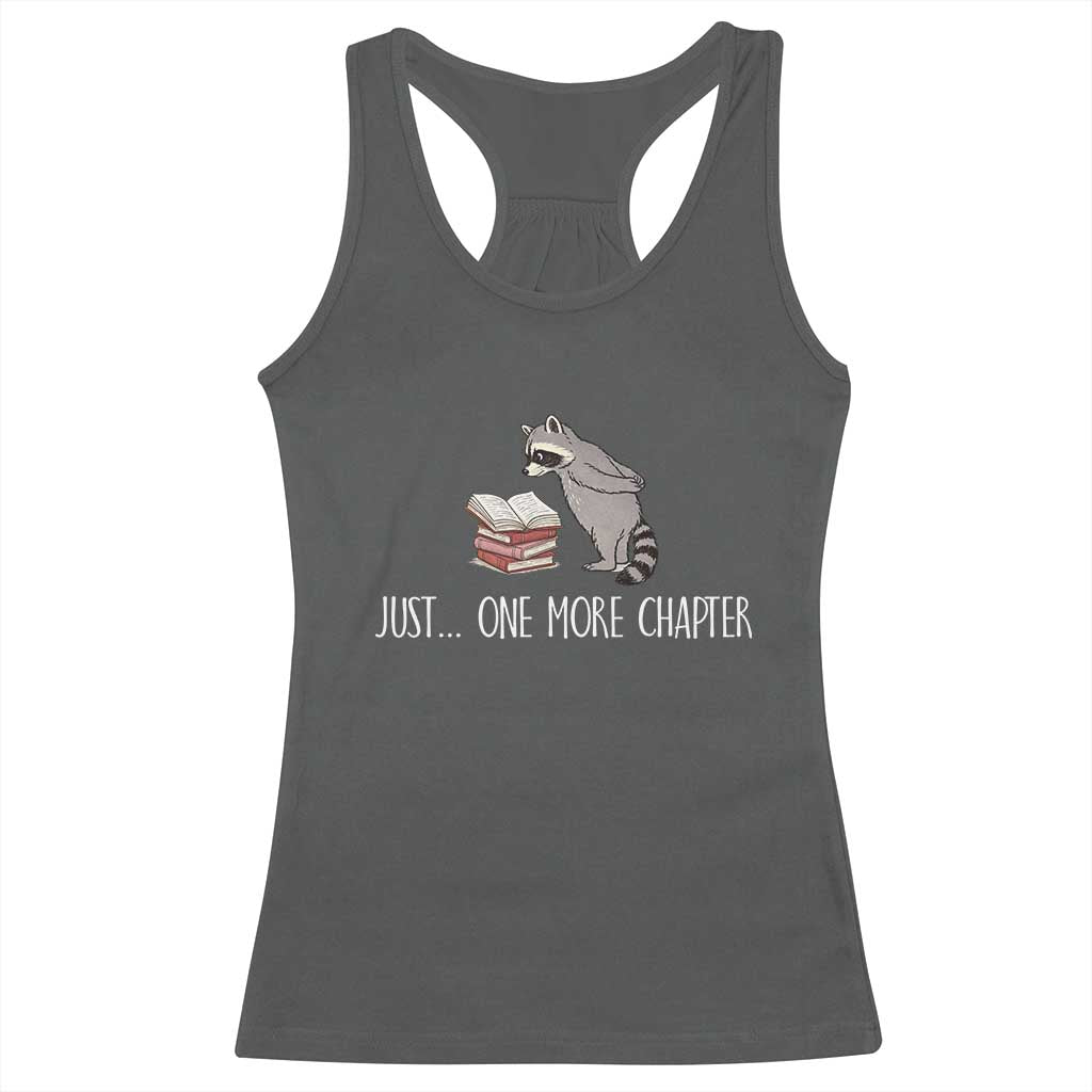 Just One More Chapter Racerback Tank Top Funny Raccoon Reading Book Lover Gift TS14 Dark Heather Print Your Wear