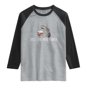 Just One More Chapter Raglan Shirt Funny Raccoon Reading Book Lover Gift TS14 Heather Gray Black Print Your Wear
