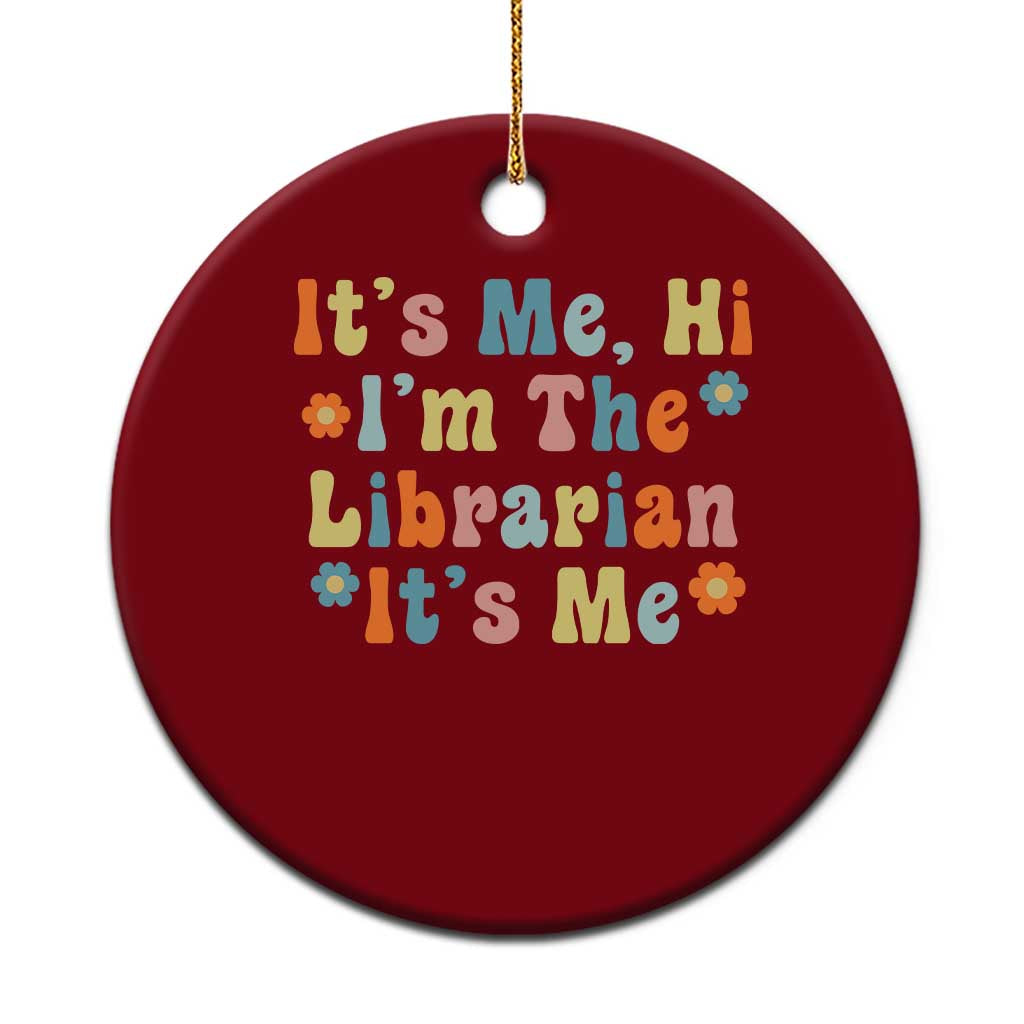 It's Me Hi I'm The Librarian Summer Reading Ceramic Ornament Funny Back to School TS14 1pc Red Print Your Wear