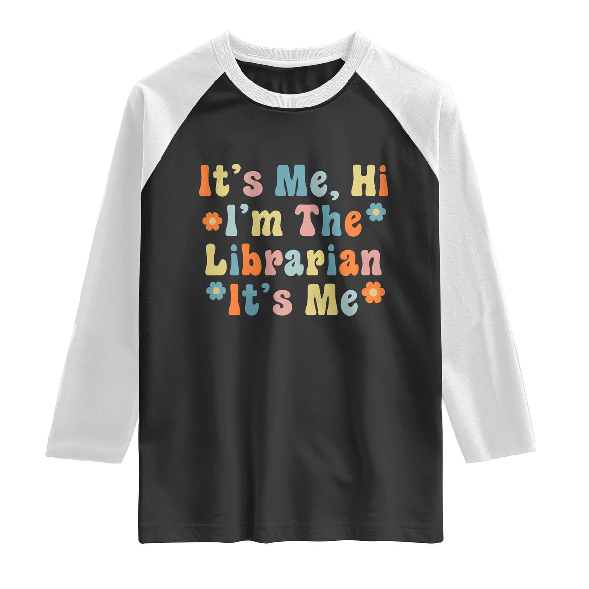 It's Me Hi I'm The Librarian Summer Reading Raglan Shirt Funny Back to School TS14 Black White Print Your Wear