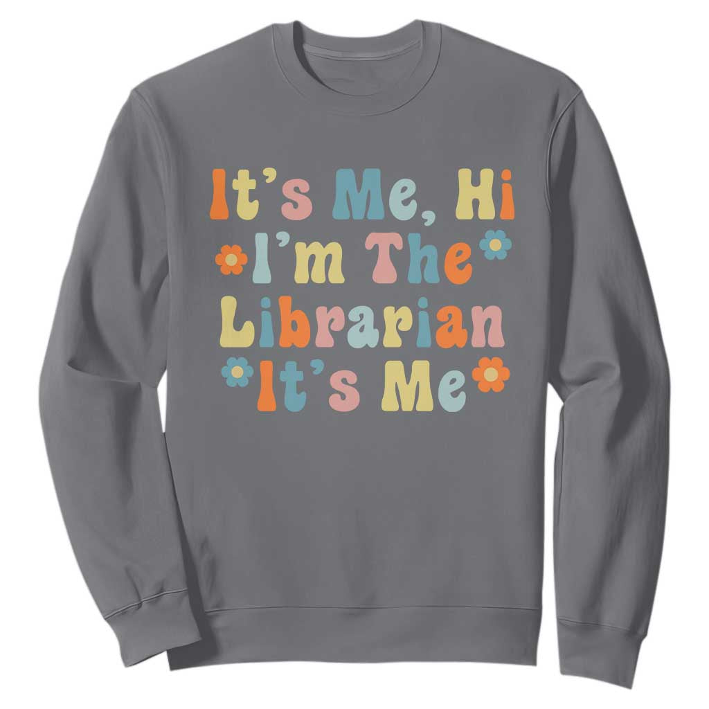 It's Me Hi I'm The Librarian Summer Reading Sweatshirt Funny Back to School TS14 Charcoal Print Your Wear