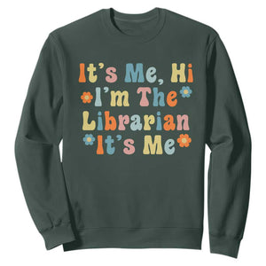 It's Me Hi I'm The Librarian Summer Reading Sweatshirt Funny Back to School TS14 Dark Forest Green Print Your Wear
