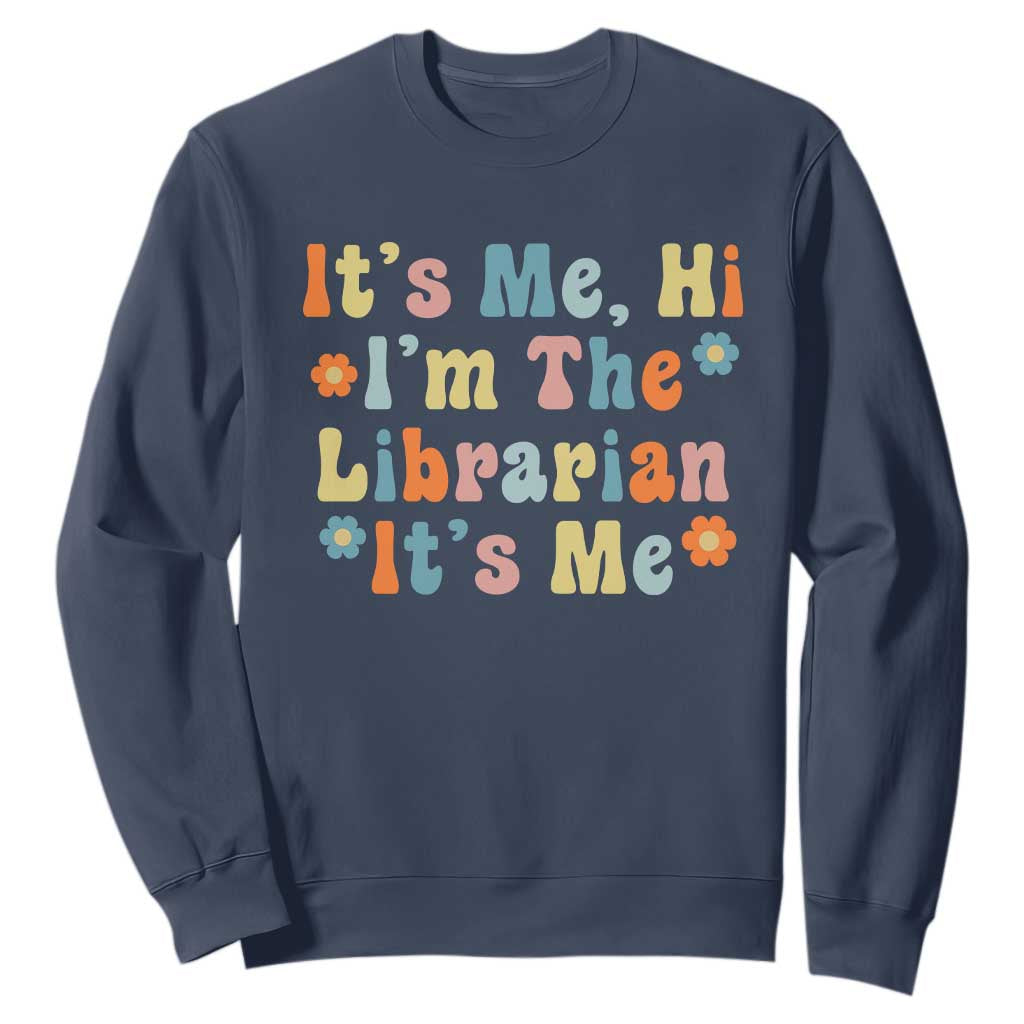 It's Me Hi I'm The Librarian Summer Reading Sweatshirt Funny Back to School TS14 Navy Print Your Wear