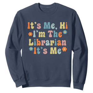 It's Me Hi I'm The Librarian Summer Reading Sweatshirt Funny Back to School TS14 Navy Print Your Wear