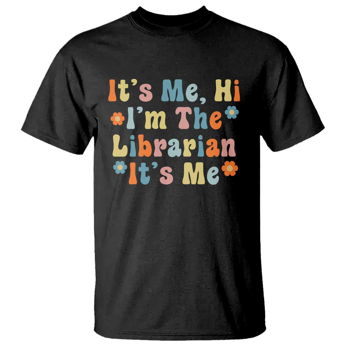 It's Me Hi I'm The Librarian Summer Reading T Shirt Funny Back to School TS14 Black Print Your Wear
