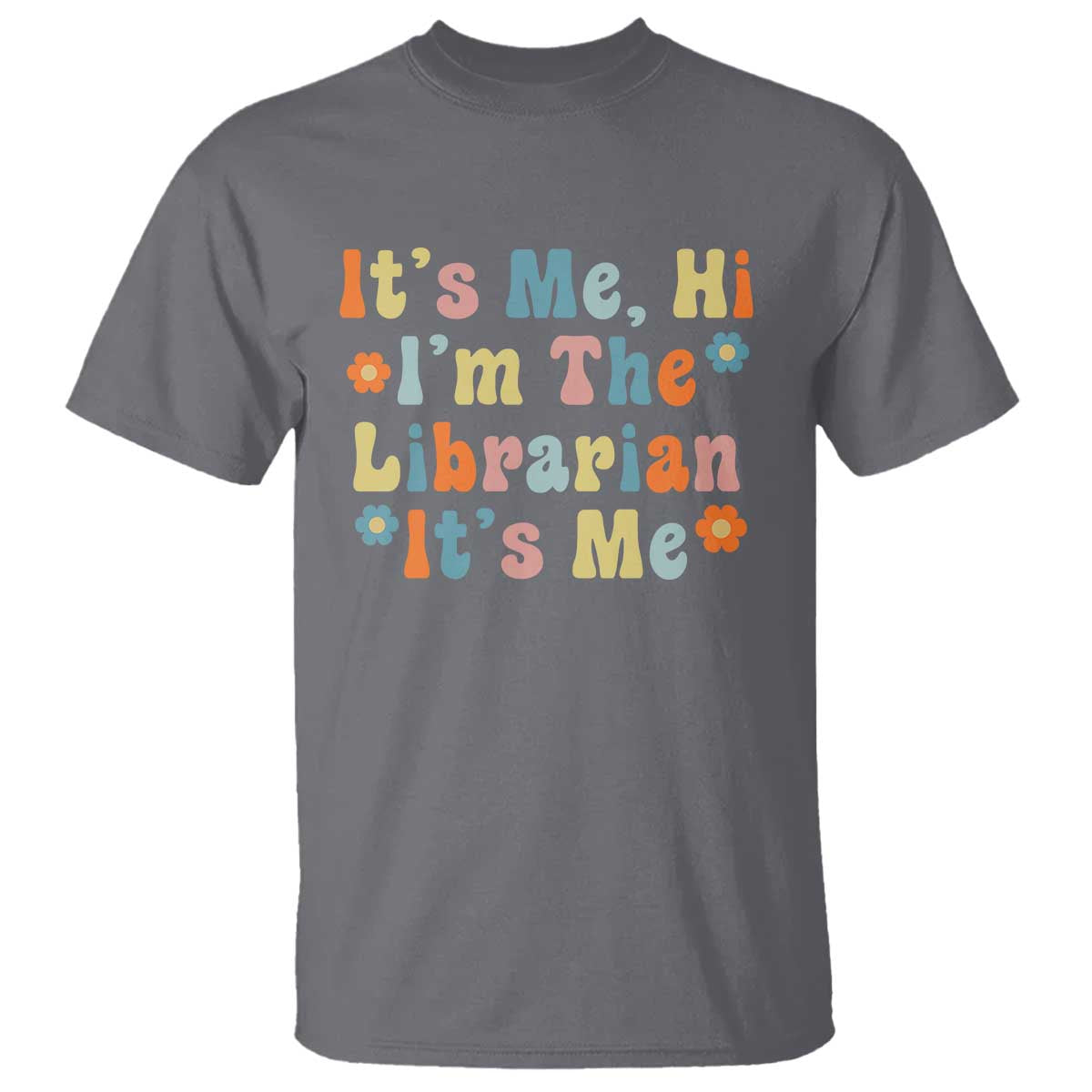 It's Me Hi I'm The Librarian Summer Reading T Shirt Funny Back to School TS14 Charcoal Print Your Wear