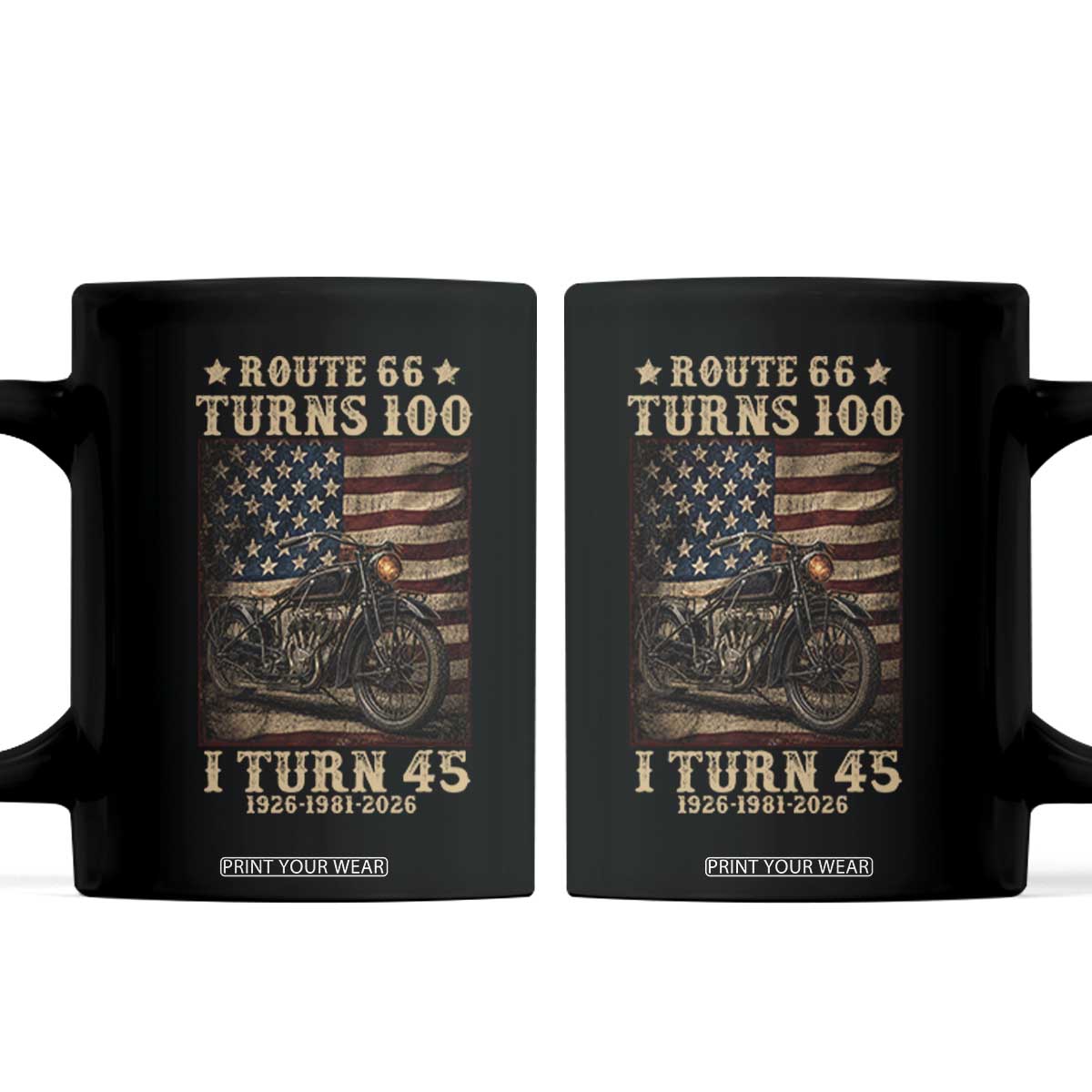 Route Highway 66 Turns 100 I Turn 45 Coffee Mug Vintage 1981 American Motorcycle Lover 45th Birthday Gift TS14 Black Print Your Wear
