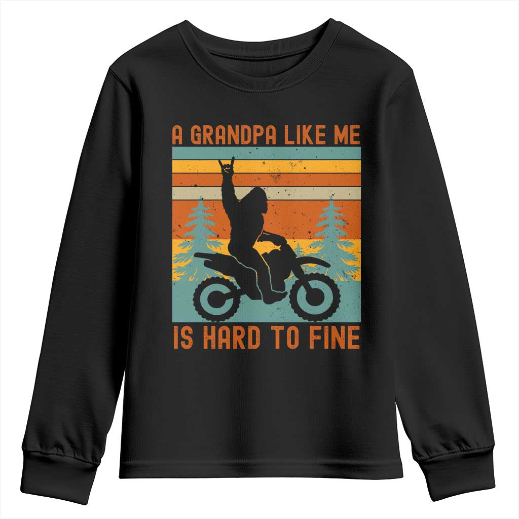 A Grandpa Like Me is Hard to Find Youth Sweatshirt Dirt Bike Grandpa Bigfoot Sasquatch Dirt Biking Motocross