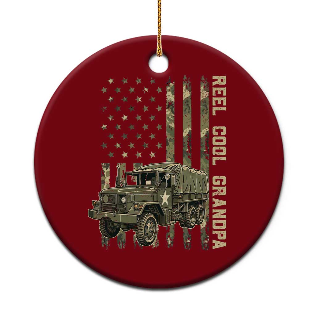 Reel Cool Grandpa Ceramic Ornament Vintage 2.5 Ton Military Cargo Truck Camo US American Flag Trucker