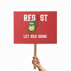 Resist Frog AIDS Awareness Protest Sign Funny Portland Activist Meme HIV Support Red Ribbon TS14 Horizontal 18" × 24" Red Print Your Wear