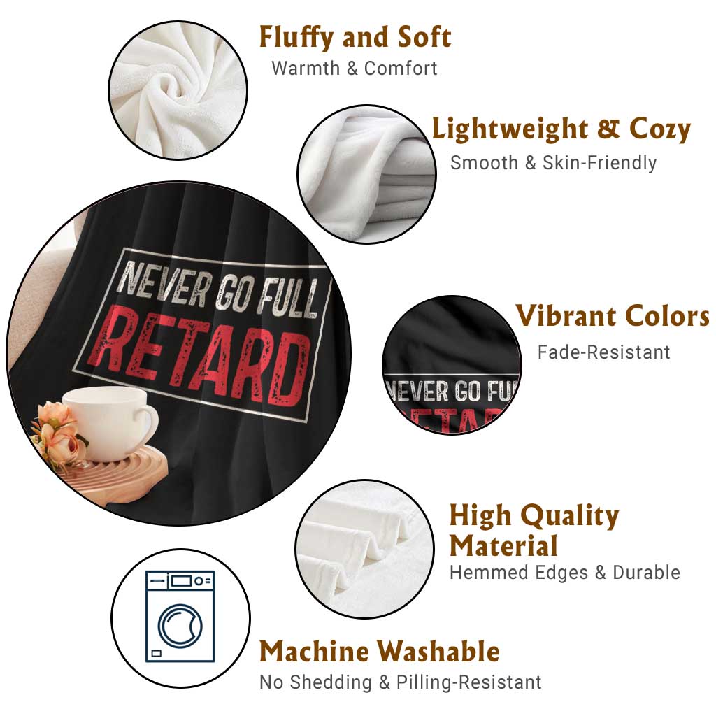 Never Go Full Retard Throw Blanket Funny Army Movie TS14 Print Your Wear