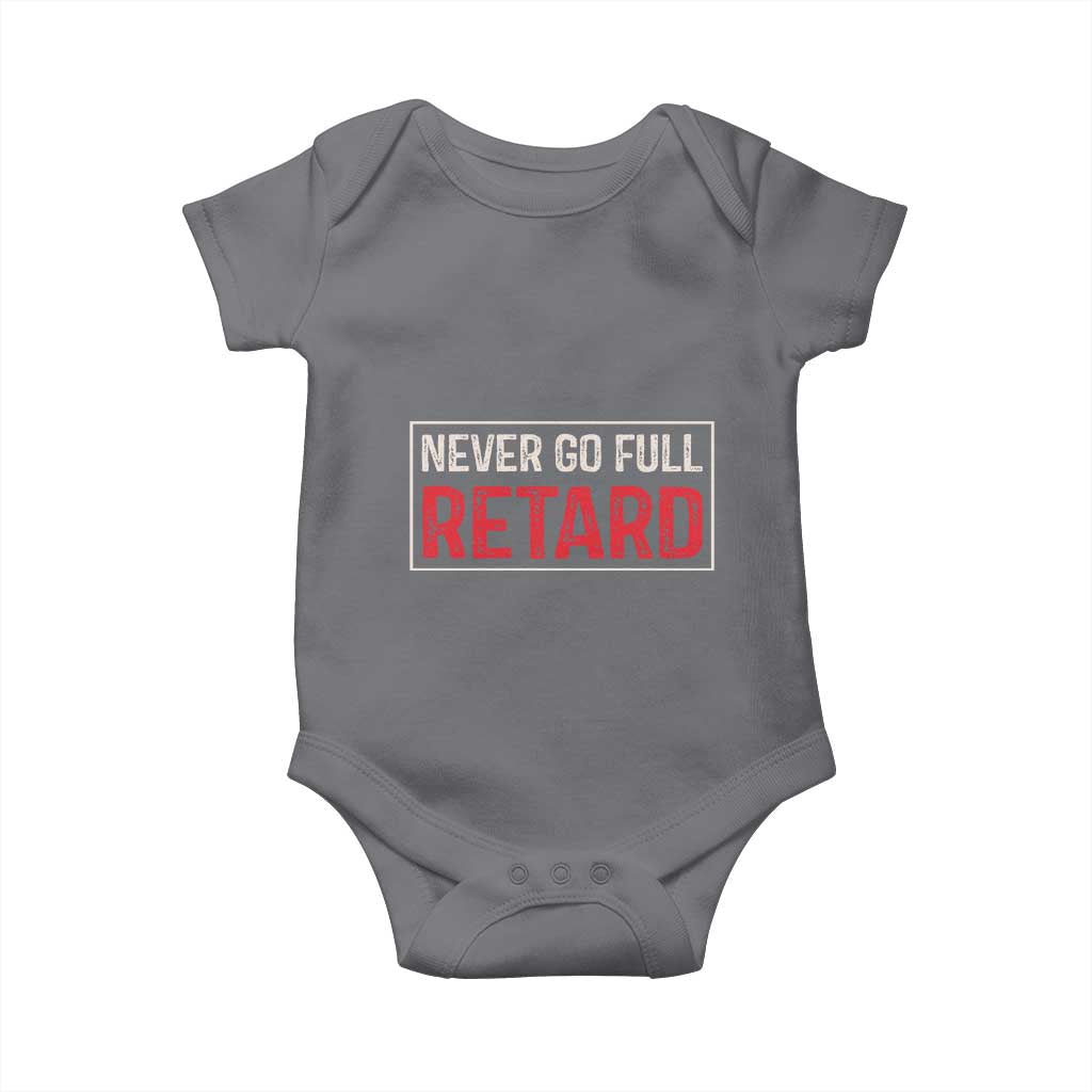 Never Go Full Retard Baby Onesie Funny Army Movie TS14 Charcoal Print Your Wear