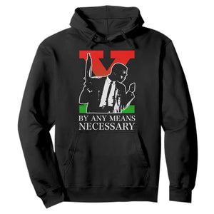 Malcolm X Hoodie By Any Means Necessary TS14 Black Print Your Wear