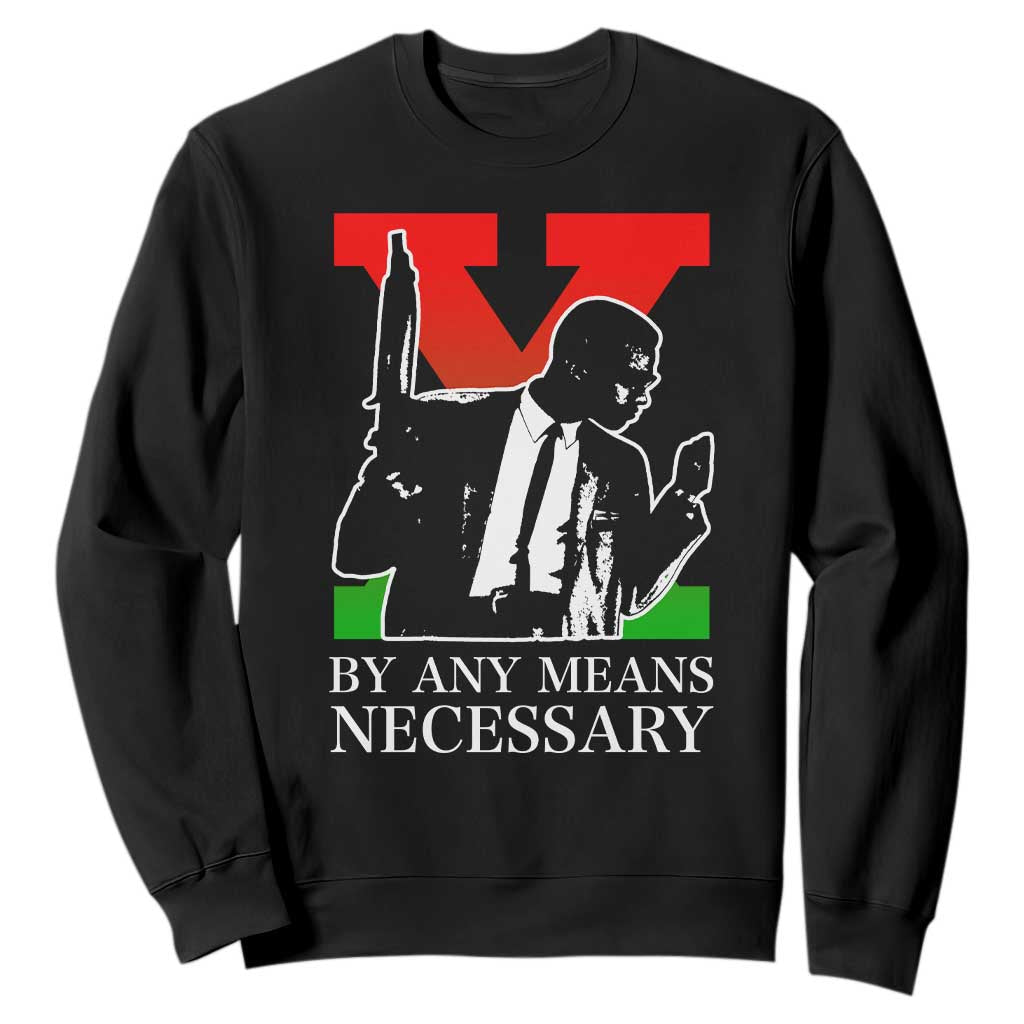 Malcolm X Sweatshirt By Any Means Necessary TS14 Black Print Your Wear