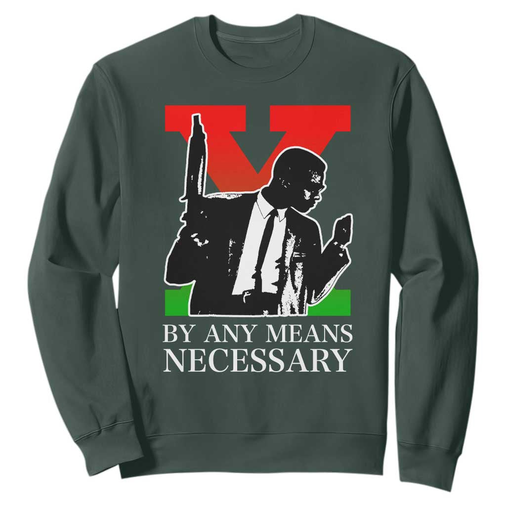 Malcolm X Sweatshirt By Any Means Necessary TS14 Dark Forest Green Print Your Wear