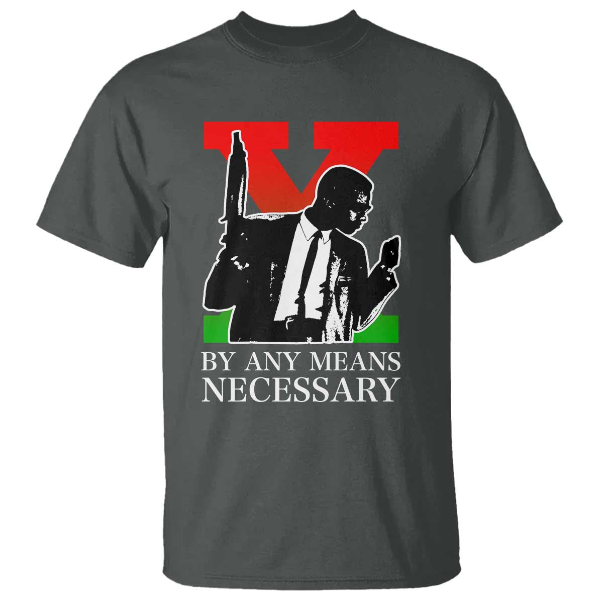 Malcolm X T Shirt - By Any Means Necessary Civil Rights Black Power Tribute Tee TS14 Dark Heather Print Your Wear