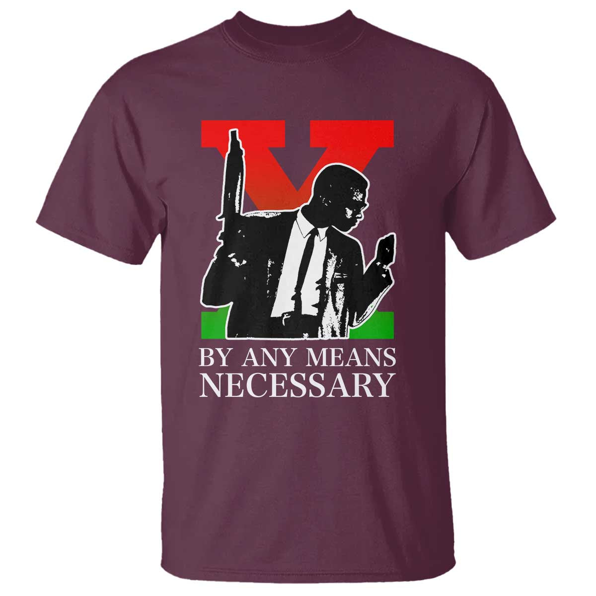Malcolm X T Shirt - By Any Means Necessary Civil Rights Black Power Tribute Tee TS14 Maroon Print Your Wear