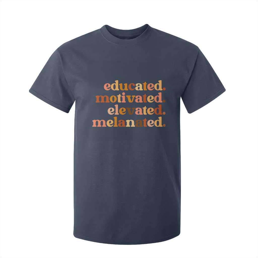 Black Pride Melanin T Shirt For Kid Educated Motivated Elevated Melanated TS14 Navy Print Your Wear