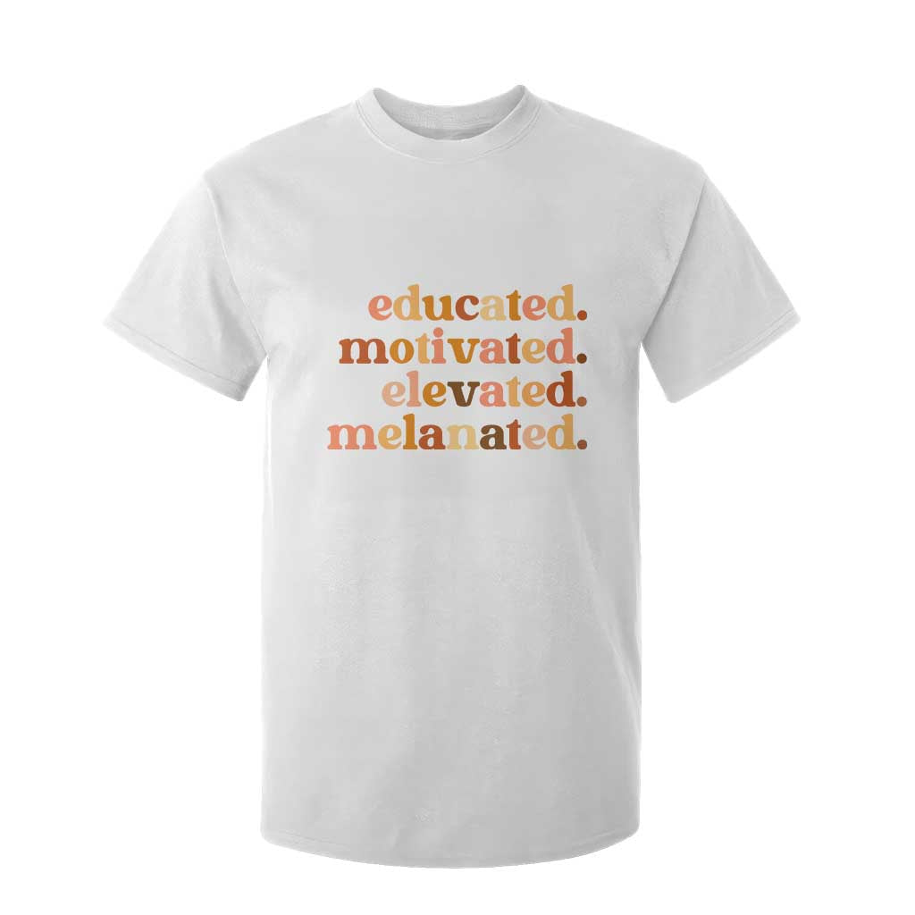 Black Pride Melanin T Shirt For Kid Educated Motivated Elevated Melanated TS14 White Print Your Wear
