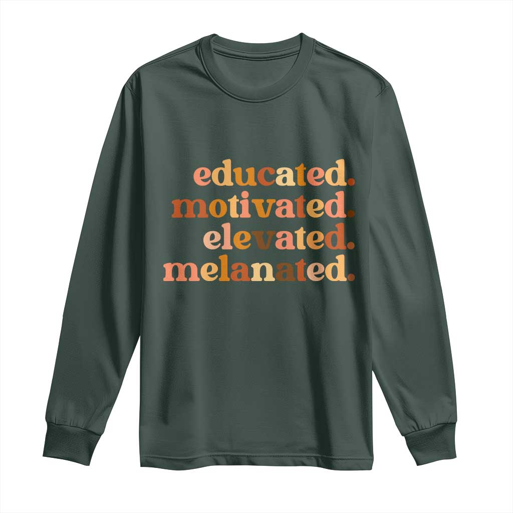 Black Pride Melanin Long Sleeve Shirt Educated Motivated Elevated Melanated TS14 Dark Forest Green Print Your Wear