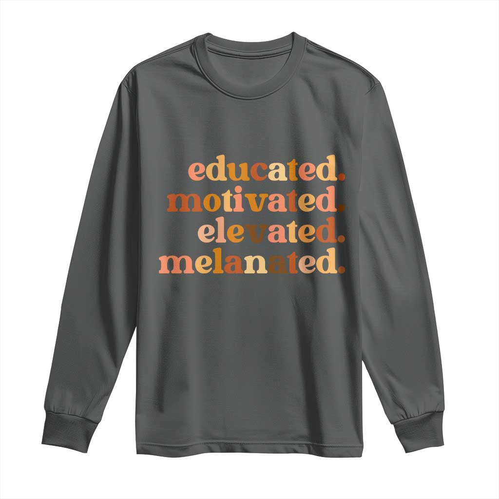 Black Pride Melanin Long Sleeve Shirt Educated Motivated Elevated Melanated TS14 Dark Heather Print Your Wear