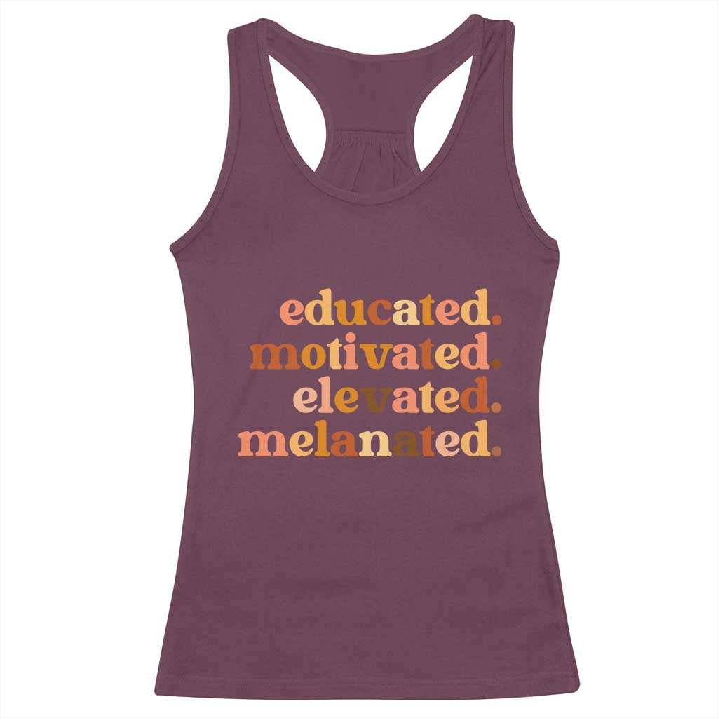 Black Pride Melanin Racerback Tank Top Educated Motivated Elevated Melanated TS14 Maroon Print Your Wear