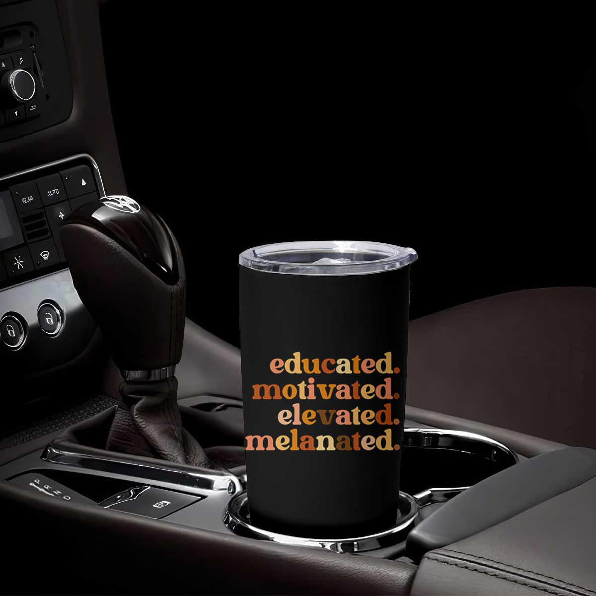 Black Pride Melanin Tumbler Cup Educated Motivated Elevated Melanated TS14 Print Your Wear