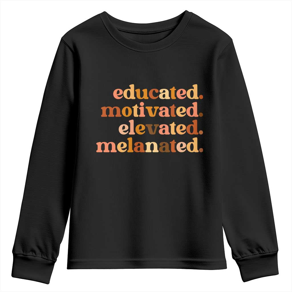 Black Pride Melanin Youth Sweatshirt Educated Motivated Elevated Melanated TS14 Black Print Your Wear