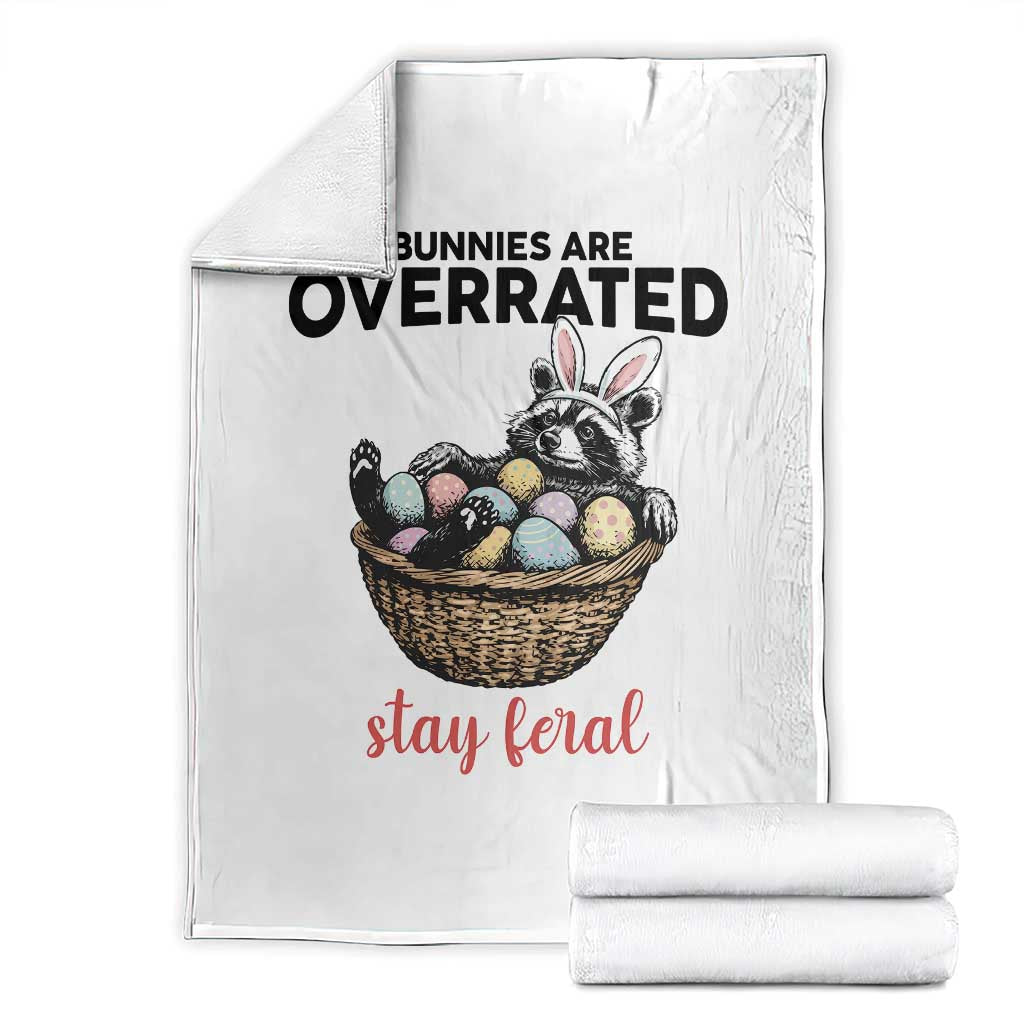 Funny Easter Raccoon Bunny Throw Blanket Bunnies Are Overrated Stay Feral TS14 White Print Your Wear