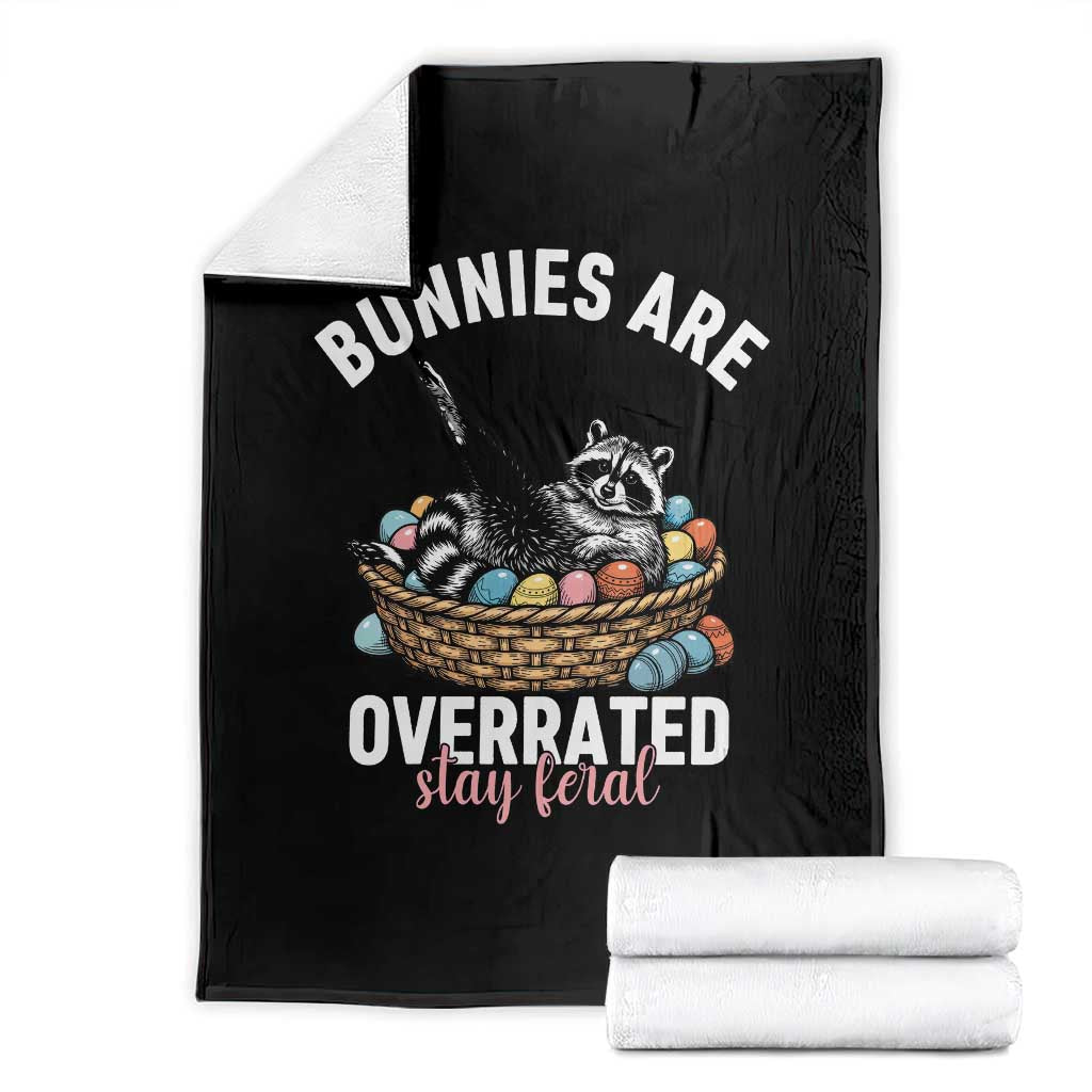 Funny Easter Raccoon Meme Throw Blanket Bunnies Are Overrated Stay Feral TS14 Black Print Your Wear