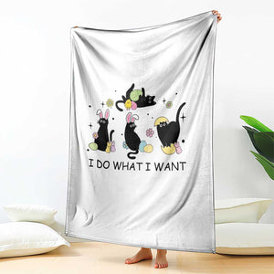 Funny Easter Black Cat Throw Blanket I Do What I Want TS14 Print Your Wear