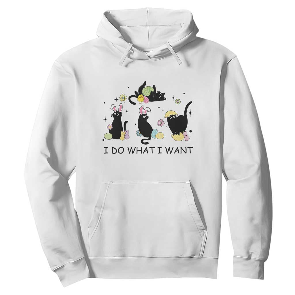 Funny Easter Black Cat Hoodie I Do What I Want TS14 White Print Your Wear