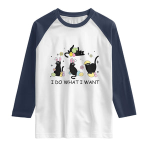 Funny Easter Black Cat Raglan Shirt I Do What I Want TS14 White Navy Print Your Wear