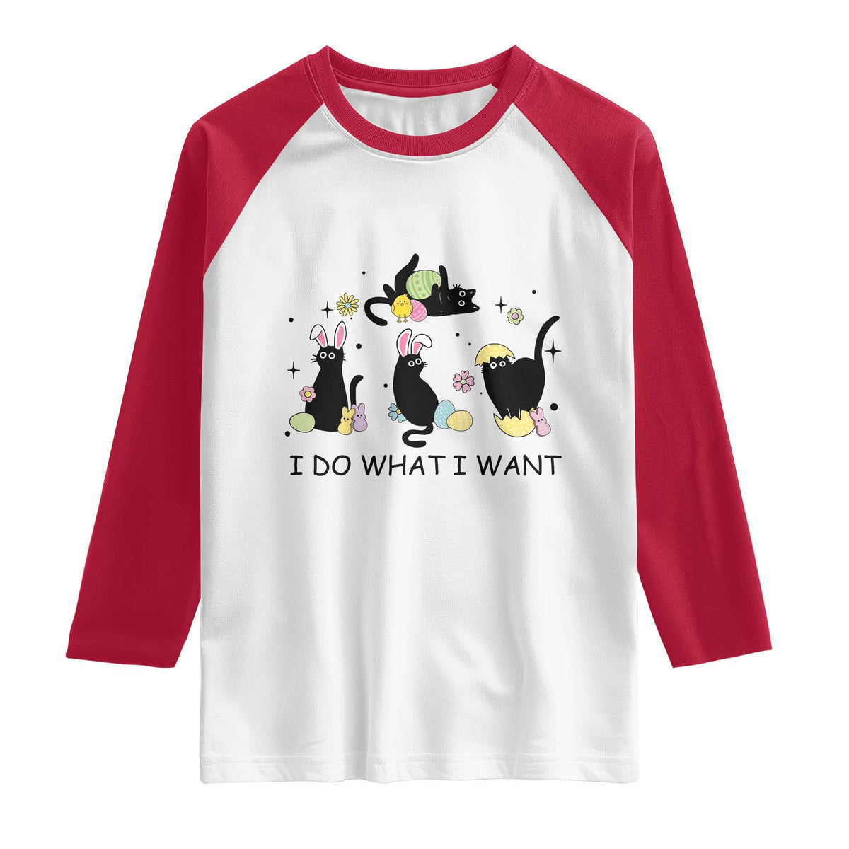Funny Easter Black Cat Raglan Shirt I Do What I Want TS14 White Red Print Your Wear