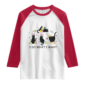 Funny Easter Black Cat Raglan Shirt I Do What I Want TS14 White Red Print Your Wear