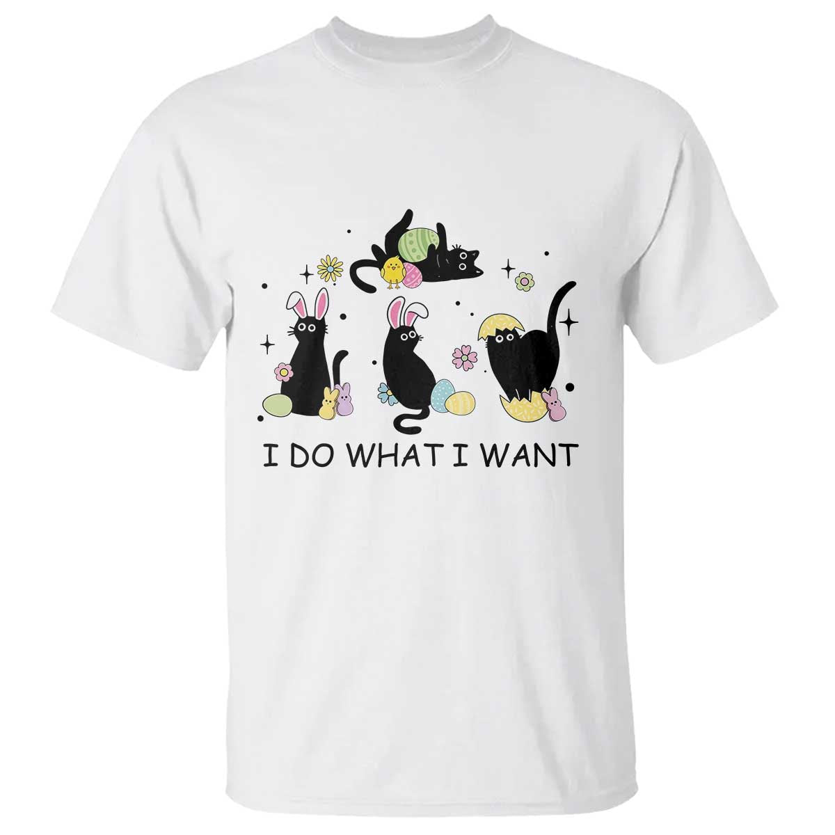 Funny Easter Black Cat T Shirt I Do What I Want TS14 White Print Your Wear