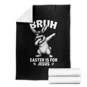 Christian Easter Bunny Throw Blanket Bruh Easter Is For Jesus TS14 Black Print Your Wear