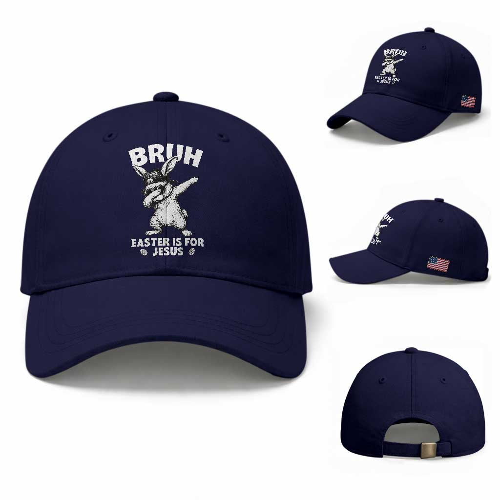 Christian Easter Bunny Baseball Cap Bruh Easter Is For Jesus TS14 Baseball Cap Universal Fit Dark Blue Print Your Wear