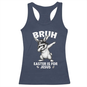 Christian Easter Bunny Racerback Tank Top Bruh Easter Is For Jesus TS14 Navy Print Your Wear