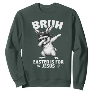 Christian Easter Bunny Sweatshirt Bruh Easter Is For Jesus TS14 Dark Forest Green Print Your Wear