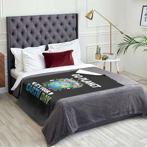 Go Planet It's Your Earth Day Throw Blanket Funny Sarcastic Nature Lover TS14 Print Your Wear