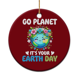 Go Planet It's Your Earth Day Ceramic Ornament Funny Sarcastic Nature Lover TS14 1pc Red Print Your Wear