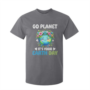 Go Planet It's Your Earth Day T Shirt For Kid Funny Sarcastic Nature Lover TS14 Charcoal Print Your Wear