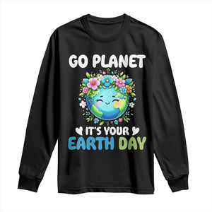 Go Planet It's Your Earth Day Long Sleeve Shirt Funny Sarcastic Nature Lover TS14 Black Print Your Wear