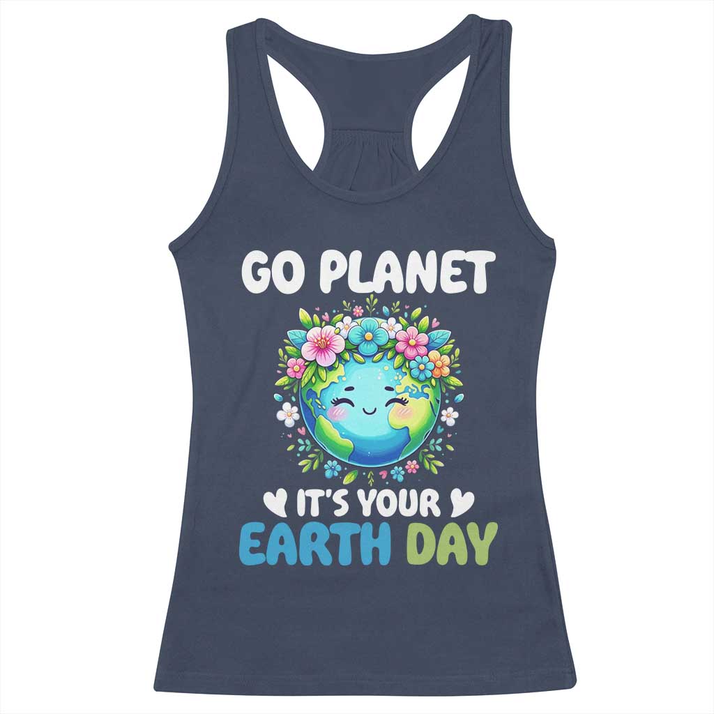 Go Planet It's Your Earth Day Racerback Tank Top Funny Sarcastic Nature Lover TS14 Navy Print Your Wear