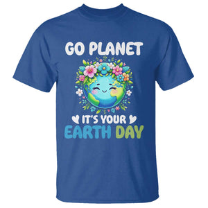 Go Planet It's Your Earth Day T Shirt Funny Sarcastic Nature Lover TS14 Royal Blue Print Your Wear