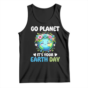 Go Planet It's Your Earth Day Tank Top Funny Sarcastic Nature Lover TS14 Black Print Your Wear